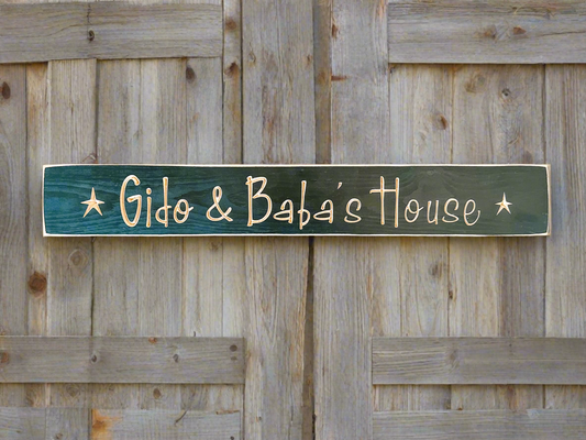 Gido & Baba’s House Sign 24”