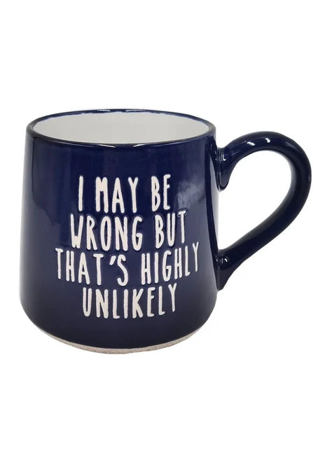 “ I May Be Wrong…” Coffee Mug