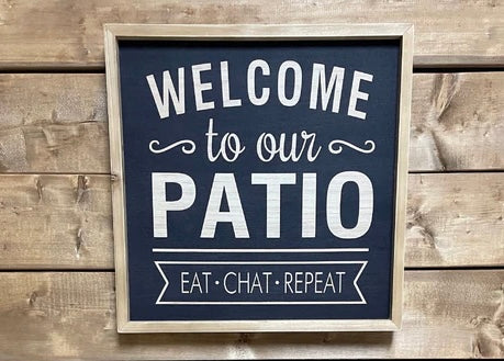“Welcome to Our Patio” Sign