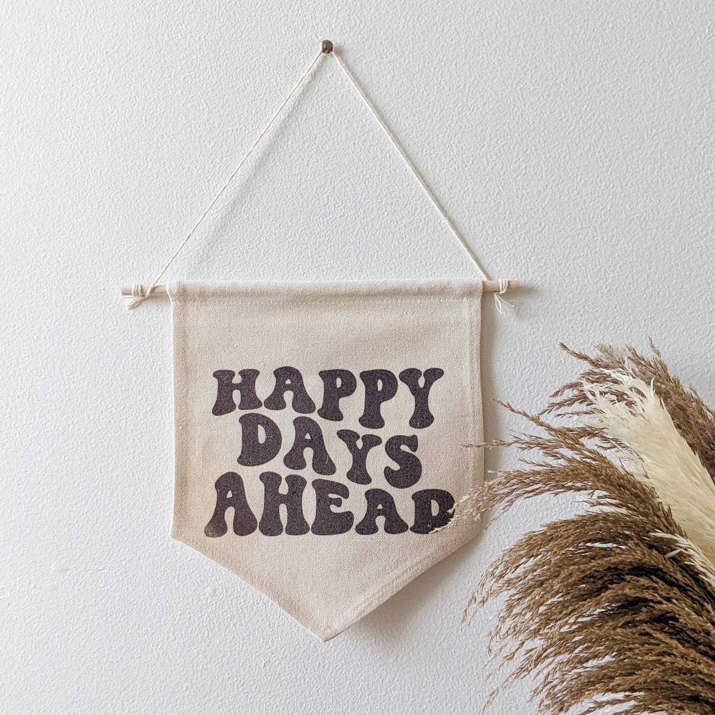 Happy Days Ahead Canvas Banner